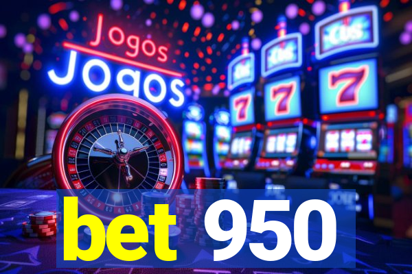 bet 950